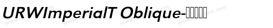 URWImperialT Oblique字体转换
